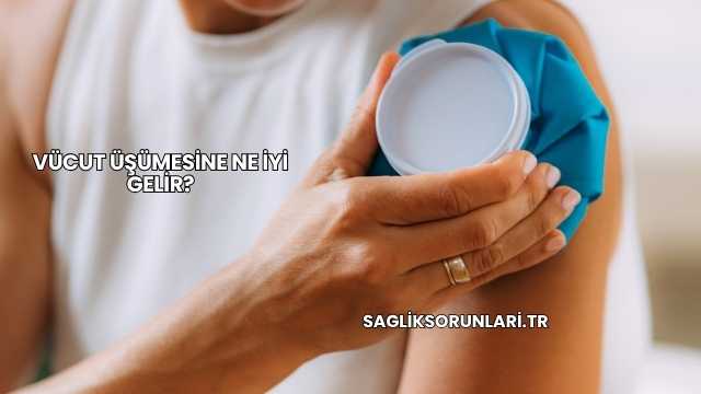 Vücut Üşümesine Ne İyi Gelir?
