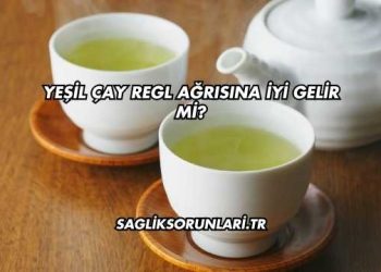 Yeşil Çay Regl Ağrısına İyi Gelir mi?