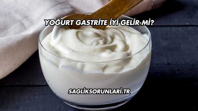 Yoğurt Gastrite İyi Gelir mi?