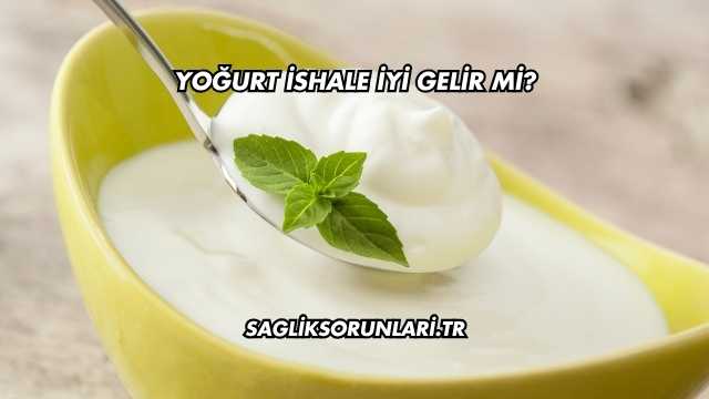 Yoğurt İshale İyi Gelir mi?