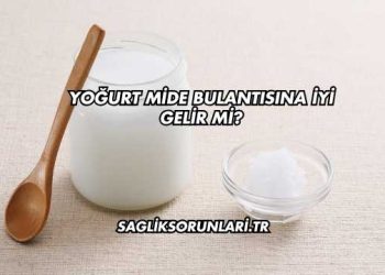 Yoğurt Mide Bulantısına İyi Gelir mi?