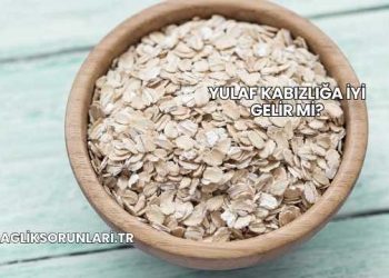 Yulaf Kabızlığa İyi Gelir mi?
