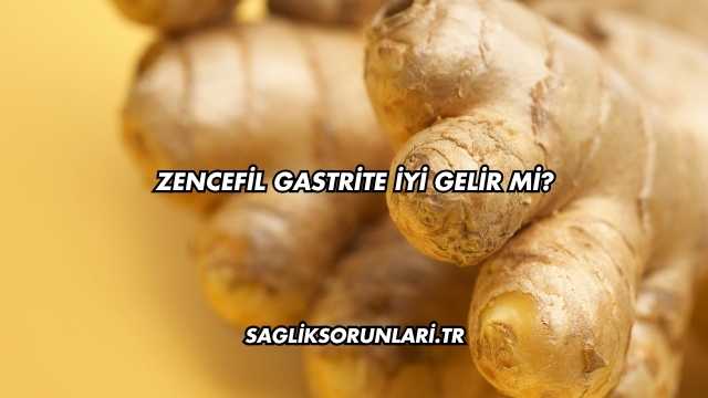 Zencefil Gastrite İyi Gelir mi?