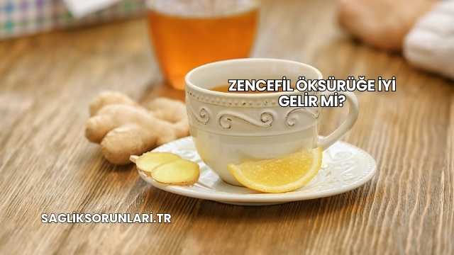 Zencefil Öksürüğe İyi Gelir mi?