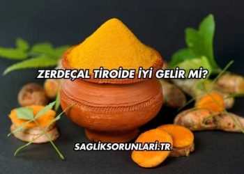 Zerdeçal Tiroide İyi Gelir mi?