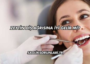 Zeytin Diş Ağrısına İyi Gelir mi?