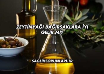 Zeytinyağı Bağırsaklara İyi Gelir mi?