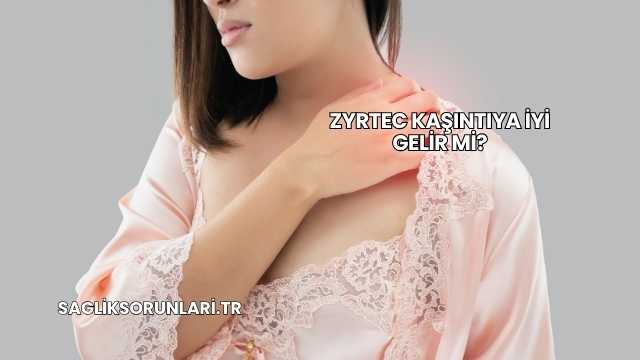 Zyrtec Kaşıntıya İyi Gelir mi?
