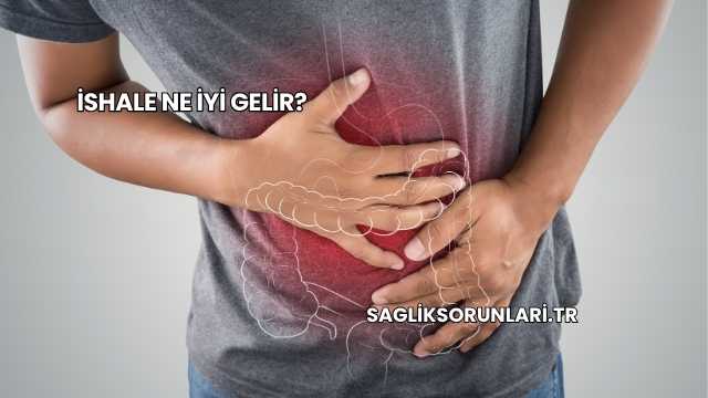 İshale Ne İyi Gelir?