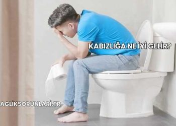 Kabızlığa Ne İyi Gelir?