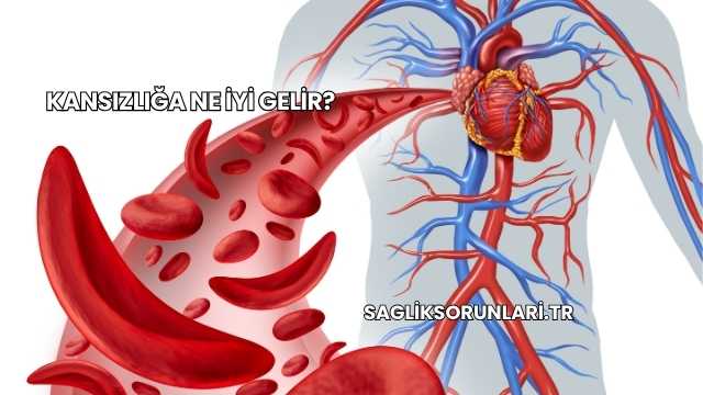 Kansızlığa Ne İyi Gelir?