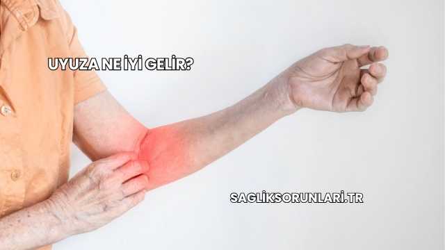 Uyuza Ne İyi Gelir?