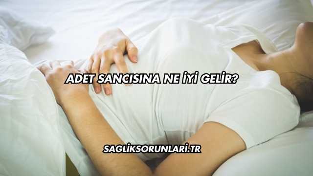 Adet Sancısına Ne İyi Gelir?