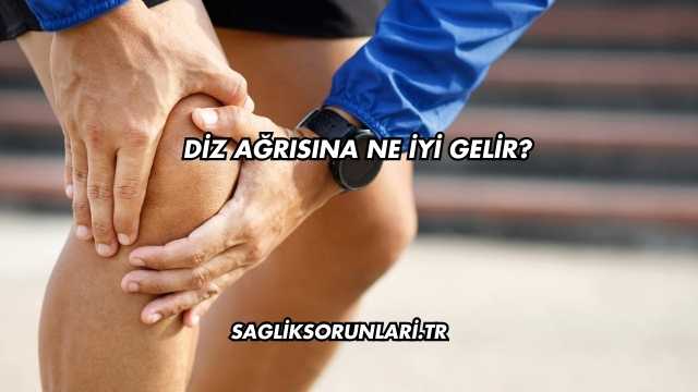 Diz Ağrısına Ne İyi Gelir?