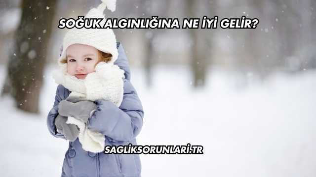Soğuk Algınlığına Ne İyi Gelir?