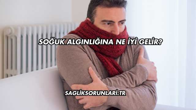 Soğuk Algınlığına Ne İyi Gelir?