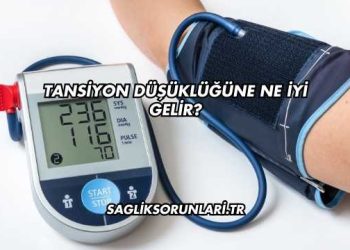 Tansiyon Düşüklüğüne Ne İyi Gelir?