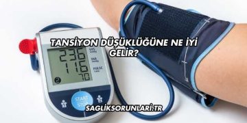 Tansiyon Düşüklüğüne Ne İyi Gelir?