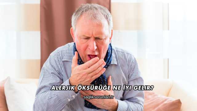 Alerjik Öksürüğe Ne İyi Gelir?