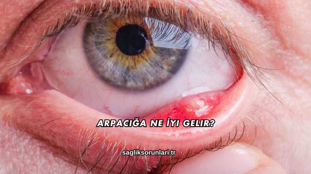 Arpacığa Ne İyi Gelir?