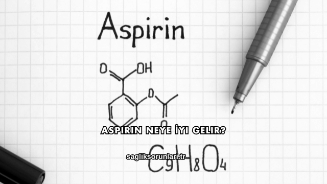 Aspirin Neye İyi Gelir?