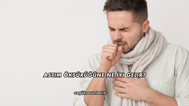 Astım Öksürüğüne Ne İyi Gelir?