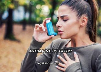 Astıma Ne İyi Gelir?