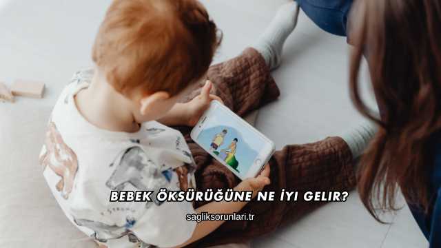 Bebek Öksürüğüne Ne İyi Gelir?