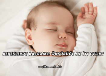 Bebeklerde Balgamlı Öksürüğe Ne İyi Gelir?
