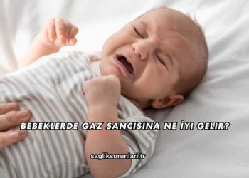 Bebeklerde Gaz Sancısına Ne İyi Gelir?