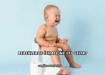 Bebeklerde İshale Ne İyi Gelir?