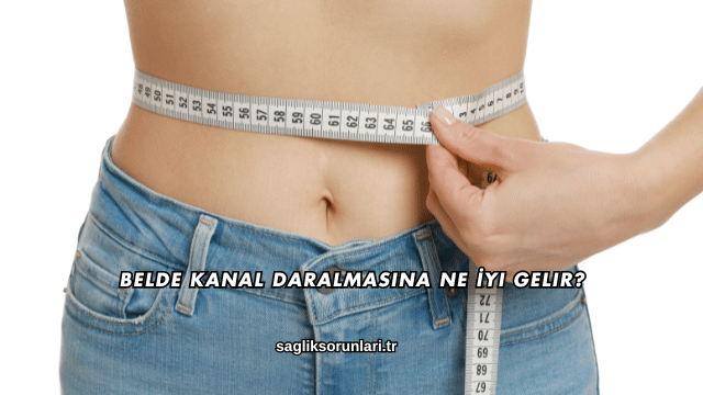 Belde Kanal Daralmasına Ne İyi Gelir?