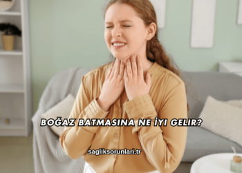 Boğaz Batmasına Ne İyi Gelir?