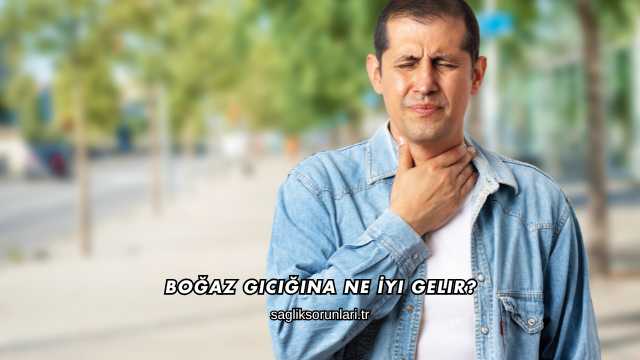 Boğaz Gıcığına Ne İyi Gelir?