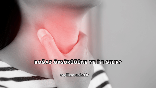 Boğaz Öksürüğüne Ne İyi Gelir?