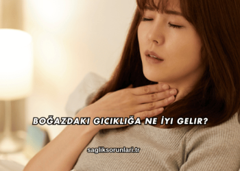 Boğazdaki Gıcıklığa Ne İyi Gelir?