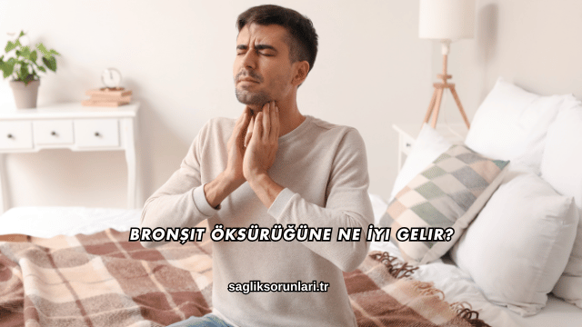 Bronşit Öksürüğüne Ne İyi Gelir?