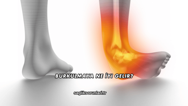 Burkulmaya Ne İyi Gelir?