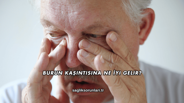 Burun Kaşıntısına Ne İyi Gelir?
