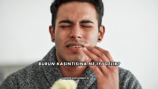 Burun Kaşıntısına Ne İyi Gelir?