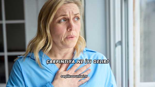 Çarpıntıya Ne İyi Gelir?