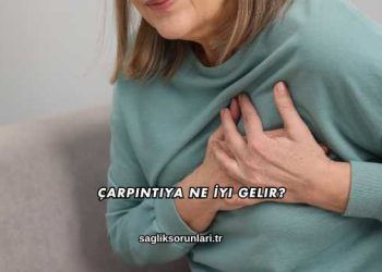 Çarpıntıya Ne İyi Gelir?