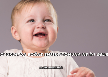 Çocuklarda Boğaz Enfeksiyonuna Ne İyi Gelir?