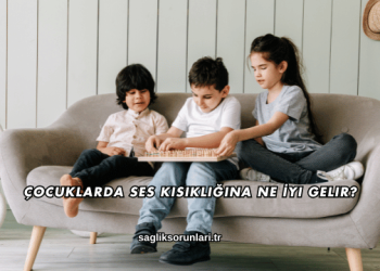 Çocuklarda Ses Kısıklığına Ne İyi Gelir?