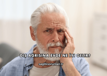 Diş Ağrısına Evde Ne İyi Gelir?