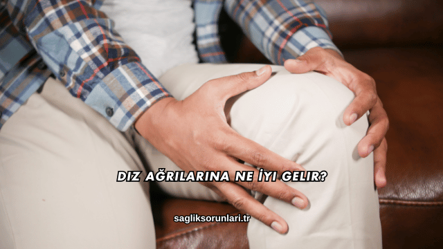 Diz Ağrılarına Ne İyi Gelir?