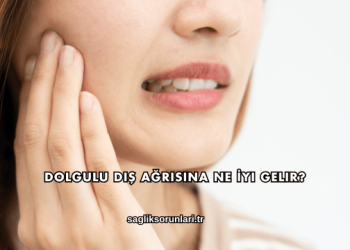 Dolgulu Diş Ağrısına Ne İyi Gelir?
