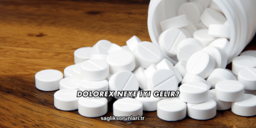 Dolorex Neye İyi Gelir?