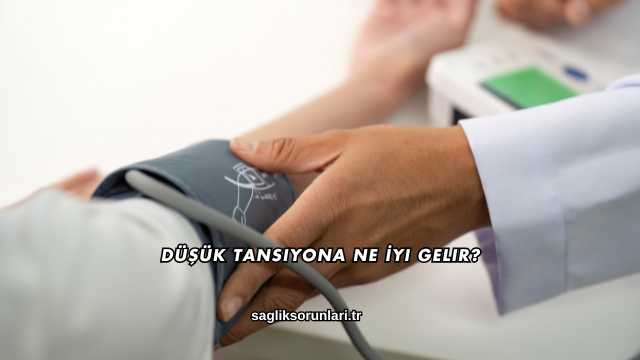 Düşük Tansiyona Ne İyi Gelir?