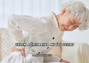 Eklem Ağrılarına Ne İyi Gelir?